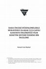 Research paper thumbnail of Daha Önceki Düzenlemelerle Mukayeseli Olarak 5224 Sayılı Kanunun Öngördüğü Film Denetim Sistemi Üzerine Bir İnceleme