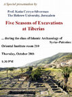 Research paper thumbnail of “Five Seasons of Excavations at Tiberias,” Oriental Institute, The University of Chicago, October 20th, 2011