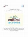 Research paper thumbnail of The Cultural Value Project: Cultural Relations in 'Societies in Transition’