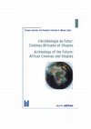 Research paper thumbnail of L' Archéologie du Futur: Cinémas Africains et Utopies/Archeology of the Future: African Cinemas and Utopias. ISBN 978-3-95477-086-1