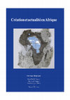 Research paper thumbnail of Création et actualité en Afrique. ISBN 978-9954-39-746-6