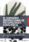 Research paper thumbnail of Programa III Seminario Internacional de Psicopolítica y Conciencia: A Emancipação na Cultura Infocomunicacional,  em Portugal, na Universidade do Porto, Setembro 2017