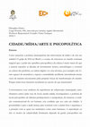 Research paper thumbnail of Cidade/Mídia/Arte e Psicopolítica (Escola e Comunicação/UFRJ) (2018/1)