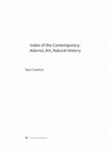 Research paper thumbnail of "Index of the Contemporary: Adorno, Art, Natural History"