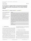 Research paper thumbnail of Miccichè R, Carotenuto G, Sìneo L.
An execution in medieval Sicily: Computerised tomography
scan analysis and 3D reconstruction of an ancient forensic
context. Int J Osteoarchaeol. 2019; 29 (2), 350-355.