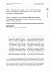 Research paper thumbnail of Cómo medir el valor basado en el consumidor de las marcas periodísticas tradicionales en un contexto de consumo multiplataforma