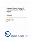 Research paper thumbnail of A View of the Conditions of Arabic Literature in the Nordic Region