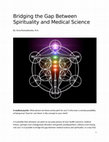 Research paper thumbnail of Bridging the Gap Between Spirituality and Medical Science