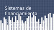 Research paper thumbnail of SISTEMAS DE FINANCIAMIENTO EN MÉXICO