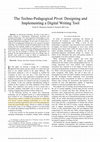 Research paper thumbnail of The Techno-Pedagogical Pivot: Designing and Implementing a Digital Writing Tool