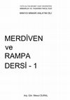 Research paper thumbnail of Merdiven ve Rampa Dersi - 1 / Staircase and Ramps Course - 1