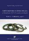 Research paper thumbnail of Cmentarzysko wczesnej epoki żelaza w Domasławiu 10/11/12, powiat wrocławski. Tom II Tablice, część 1. The Early Iron Age cemetery from Domasław 10/11/12, Wrocław District. Tables. Part I