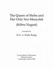 Research paper thumbnail of The Queen of Sheba and Her Only Son Menyelek (Këbra Nagast) translated by