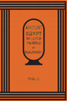 Research paper thumbnail of Ancient Egypt The Light Of The World Vol.I - Gerald Massey..pdf