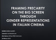 Research paper thumbnail of Framing Precarity on the Big Screen through Gender Representations in Italian Cinema