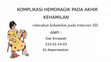 Research paper thumbnail of PPT KOMPLIKASI HEMORAGIK PADA AKHIR KEHAMILAN