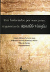 Research paper thumbnail of GARCIA, E. Ronaldo Vainfas e a história dos índios: sobre encontros pessoais e profissionais.  In: Assis, Angelo; Muniz, Pollyana; Mattos, Yllan. (Org.). Um historiador por seus pares: trajetórias de Ronaldo Vainfas. 1ed. São Paulo: Alameda, 2017