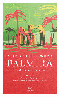 Research paper thumbnail of Palmira. La ciudad reencontrada