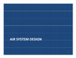 Research paper thumbnail of AIR SYSTEM DESIGN AIR SYSTEM DESIGN