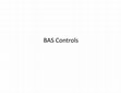 Research paper thumbnail of BAS Controls BAS Controls