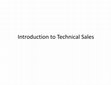 Research paper thumbnail of Introduction to Technical Sales Introduction to Technical Sales