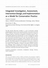 Research paper thumbnail of Integrated Investigation, Assessment, Intervention Design, and Implementation as a Model for Conservation Practice