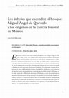 Research paper thumbnail of Los árboles que esconden al bosque: Miguel Ángel de Quevedo y los orígenes de la ciencia forestal en México.