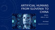 Research paper thumbnail of Artificial Humans from Slovenia to China