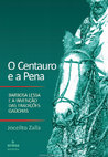 Research paper thumbnail of O Centauro e a Pena: Barbosa Lessa e a invenção das tradições gaúchas (páginas iniciais)