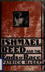 Research paper thumbnail of Ishmael Reed and the Ends of Race