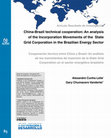 Research paper thumbnail of China-Brazil technical cooperation: An analysis of the Incorporation Movements of the State Grid Corporation in the Brazilian Energy Sector