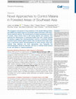 Research paper thumbnail of Novel Approaches to Control Malaria in Forested Areas of Southeast Asia