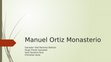 Research paper thumbnail of Manuel Ortiz Monasterio