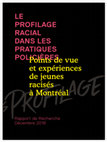 Research paper thumbnail of Le Profilage Racial dans les Pratiques Policières: Points de vue et Expériences de Jeunes Racisés à Montréal