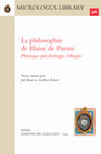 Research paper thumbnail of La philosophie de Blaise de Parme. Physique, psychologie, éthique