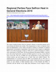 Research paper thumbnail of Regional Parties Face Saffron Heat in General Elections 2019