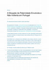 Research paper thumbnail of A Situação da Paternidade Envolvida e Não-Violenta em Portugal