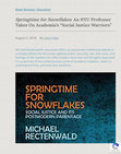 Research paper thumbnail of Springtime for Snowflakes: An NYU Professor Takes On Academia’s “Social Justice Warriors”