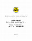 Research paper thumbnail of BOARD OF QUANTITY SURVEYORS MALAYSIA GUIDELINE TO TWO -TIER REGISTRATION : TIER 1 -PROFESSIONAL QUANTITY SURVEYORS