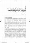 Research paper thumbnail of Investigating instructed second language acquisition using L2 learners' eye-tracking data