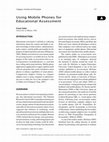 Research paper thumbnail of Using mobile phones for educational assessment