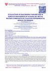 Research paper thumbnail of EVALUATION OF MACHINING PARAMETERS & SURFACE ROUGHNESS OF AL4600/SIC METAL MATRIX COMPOSITE BY TAGUCHI EXPERIMENTAL DESIGN TECHNIQUE