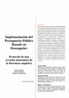 Research paper thumbnail of Implementación del Presupuesto Público Basado en Desempeño: Protocolo de una revisión sistemática de la literatura empírica