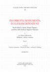 Research paper thumbnail of “S.Anastasio cum castro Novalie: una chiesa perduta tra Navalia repubblicani e castra in città”, in  Incorrupta monumenta ecclesiam defendunt. Studi offerti a mons. Sergio Pagano, I, , 2, a cura di A.Gottsmann, P. Piatti,A.Rehberg, Città del Vaticano 2018, pp. 1011-1026