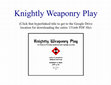 Research paper thumbnail of Knightly Weaponry Play - the Manual of Fencing and Archery for German Scouting