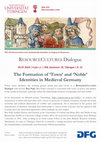 Research paper thumbnail of SFB 1070  RESOURCE CULTURES Dialogue: The Formation of 'Town' and 'Noble' Identities in Medieval Germany