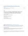 Research paper thumbnail of Preservice Teachers' Implicit Bias: Impacts of Confrontation, Reflection, and Discussion