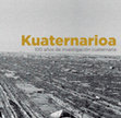 Research paper thumbnail of Kuaternarioa. 100 años de investigación cuaternaria