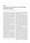 Research paper thumbnail of Commodity Forms and Levels of Value in Archaeology: A Response to Gestrich