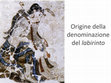 Research paper thumbnail of Origine della denominazione del labirinto